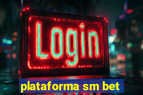 plataforma sm bet